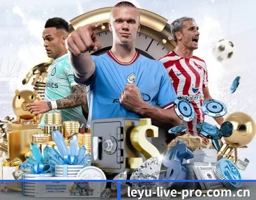 乐鱼体育(中国)官方网站-LEYU SPORTS 官方平台 APP